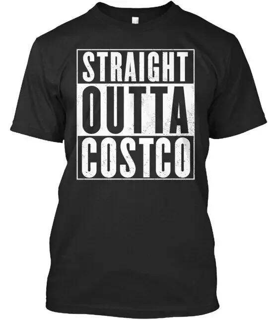 

STRAIGHT OUTTA COSTCO Tee T-shirt