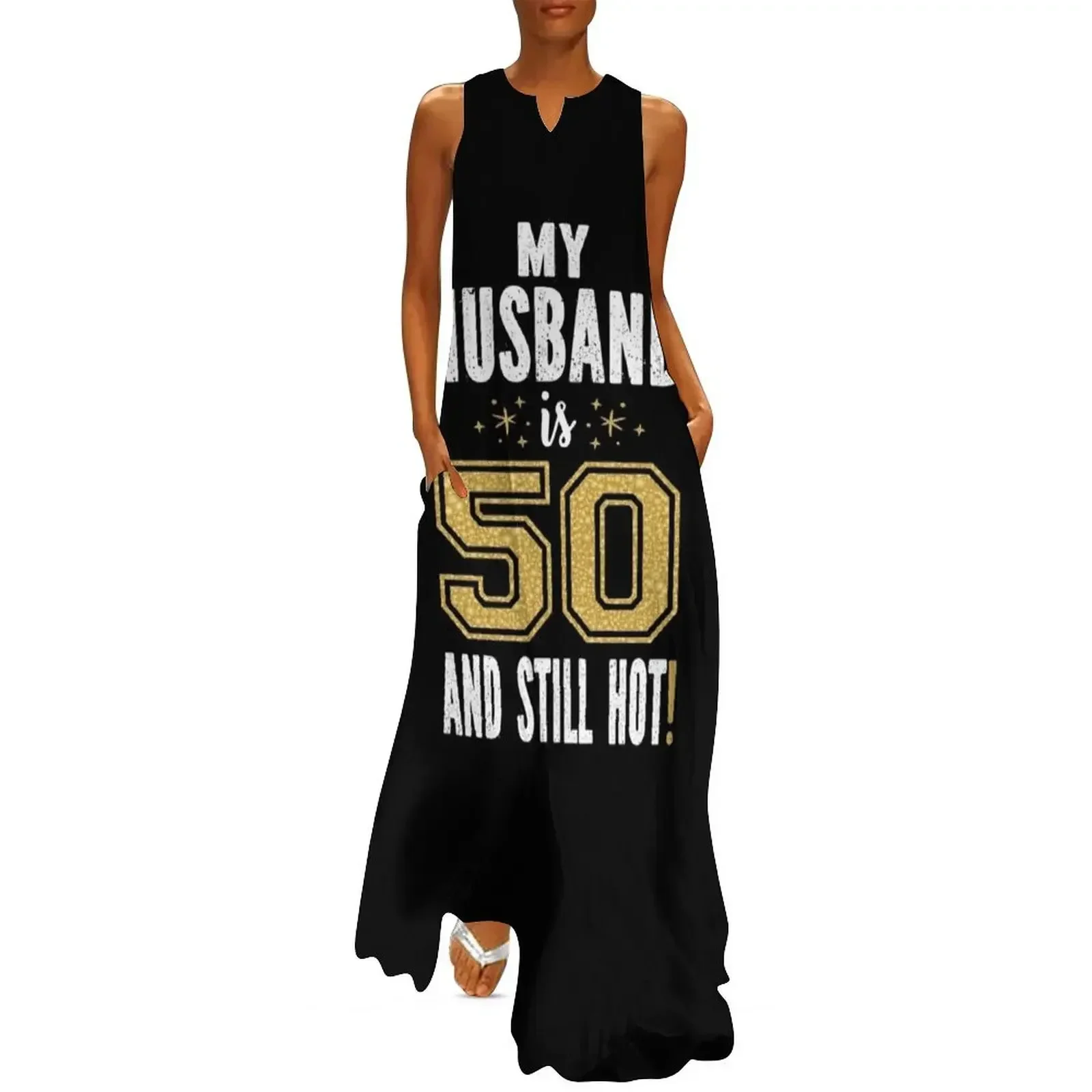 

My Husband Is 50 And Still Hot 50th Birthday Gift For Him design Long Dress Prom gown womens dress Dress