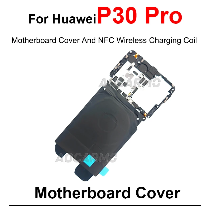 Motherboard Board Cover With  Antenna Wireless Charing Coil NFC Module For Huawei P30 Pro P30Pro Repair Part