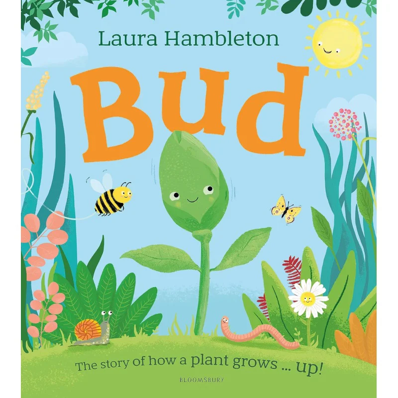 

BudThe Story Of How A Plant Grows Up Laura Hambleton Bloomsbury, Великобритания, 9781526658708 Книга