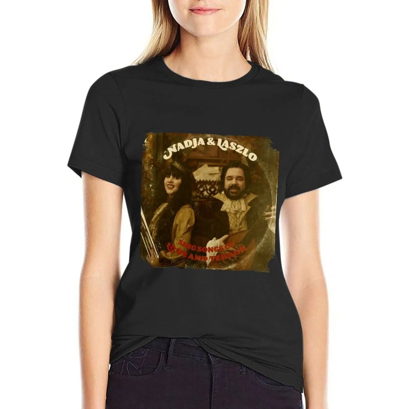 Nadja & Laszlo Sing Songs Of Love And Terror - What We Do In The Shadows T-Shirt sweat western t shirts for Women