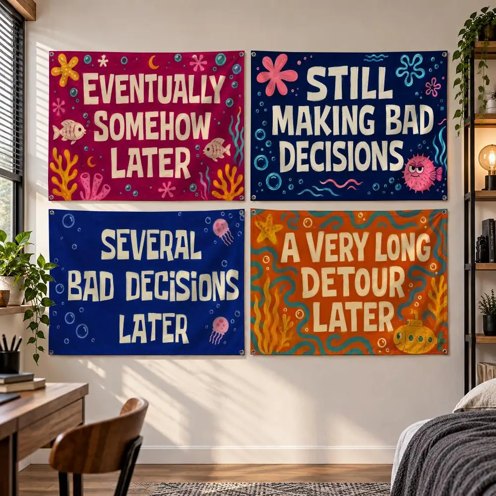 Meme Funny S-Several Bad Decisions Later Flags Banner Decor for Bedroom,Garden,Party,Club,Gaming Room,Indoor Outdoor