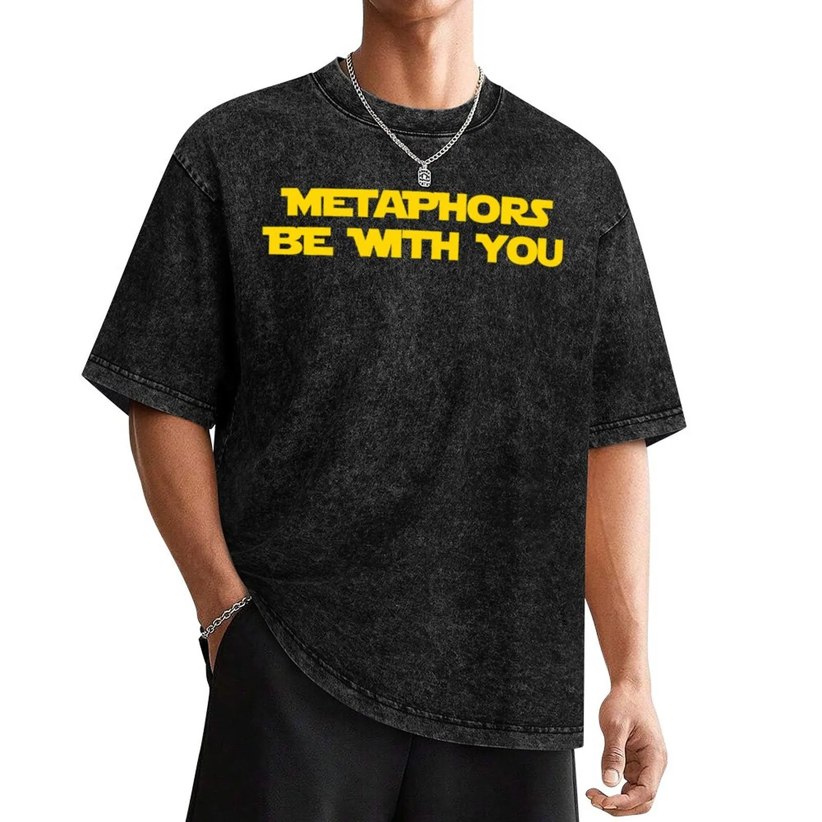 

Metaphors Be With You T-Shirt vintage graphic t shirt vintage new edition mens t shirts pack