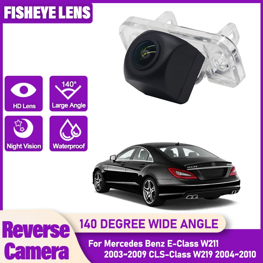 HD Fisheye Starlight Car Rear View Camera For Mercedes Benz E-Class W211 2003~2009 CLS-Class W219 2004~2010 Car Reverse Monitor