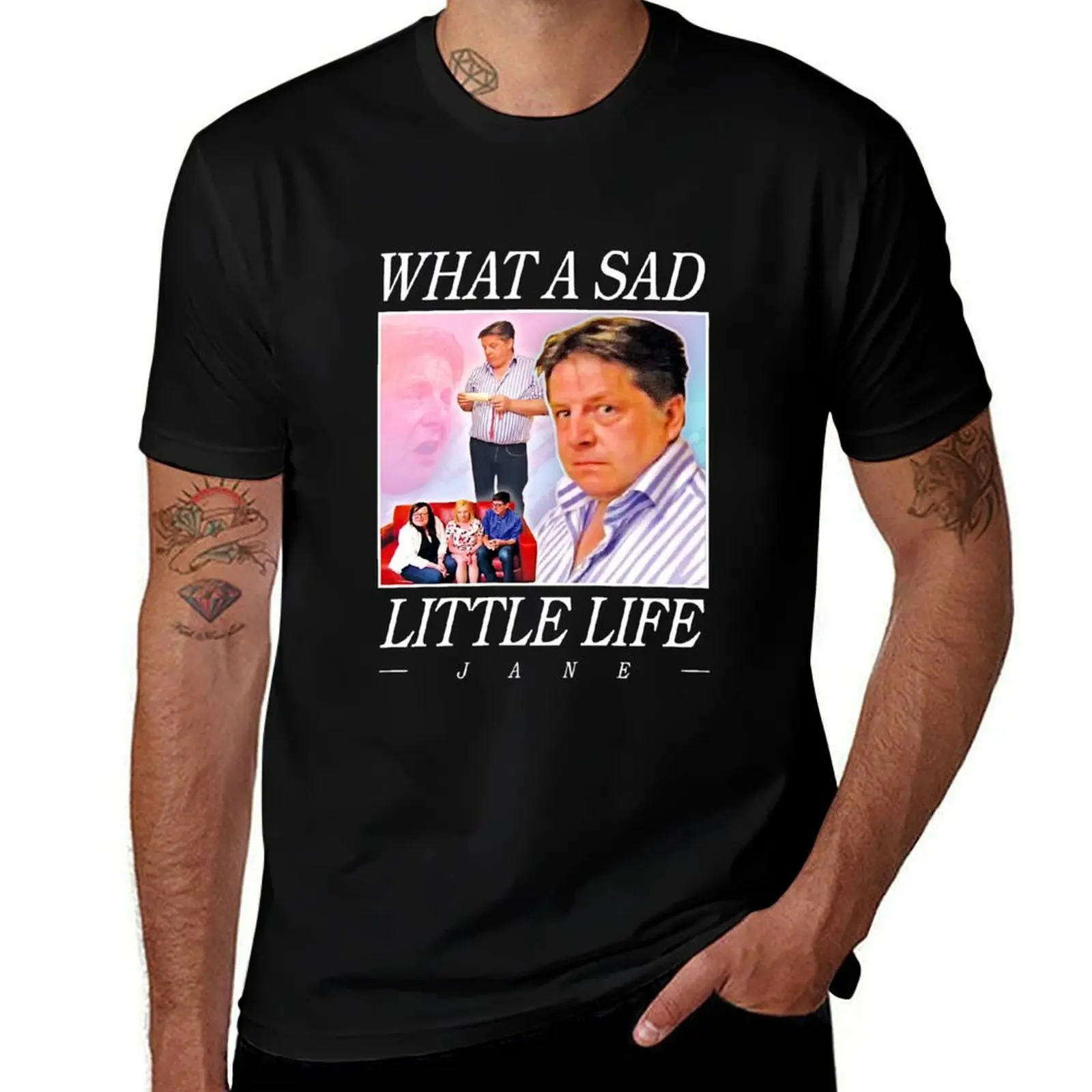 

what a sad little life jane Essential T-Shirt man graphic t shirt t shirts for man graphic vintage