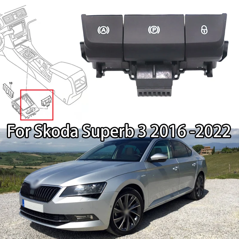 

Car Electronic Handbrake Parking Brake Switch Engine Start Stop switch Central Lock Control Button For Skoda Superb 3 2016 -2022