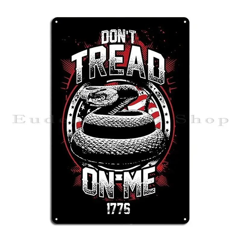 Don T Tread On Me 1776 Metal Sign Classic Retro Living Room Printed Club Party Tin Sign Poster