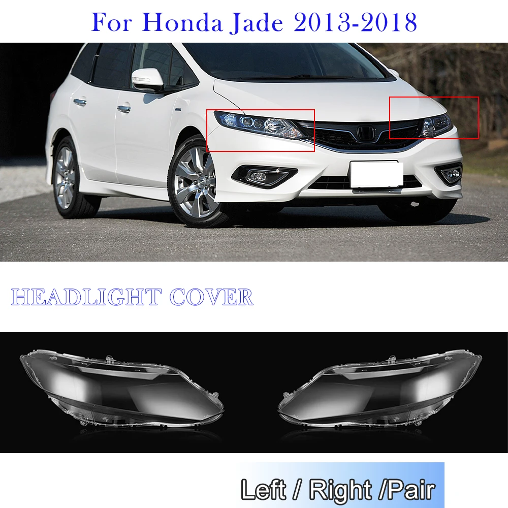 

Headlight Cover For Honda Jade 2013 2014 2015 2016 2017 2018 Car Headlamp Shell Car Accessories Plastic Lens Cover