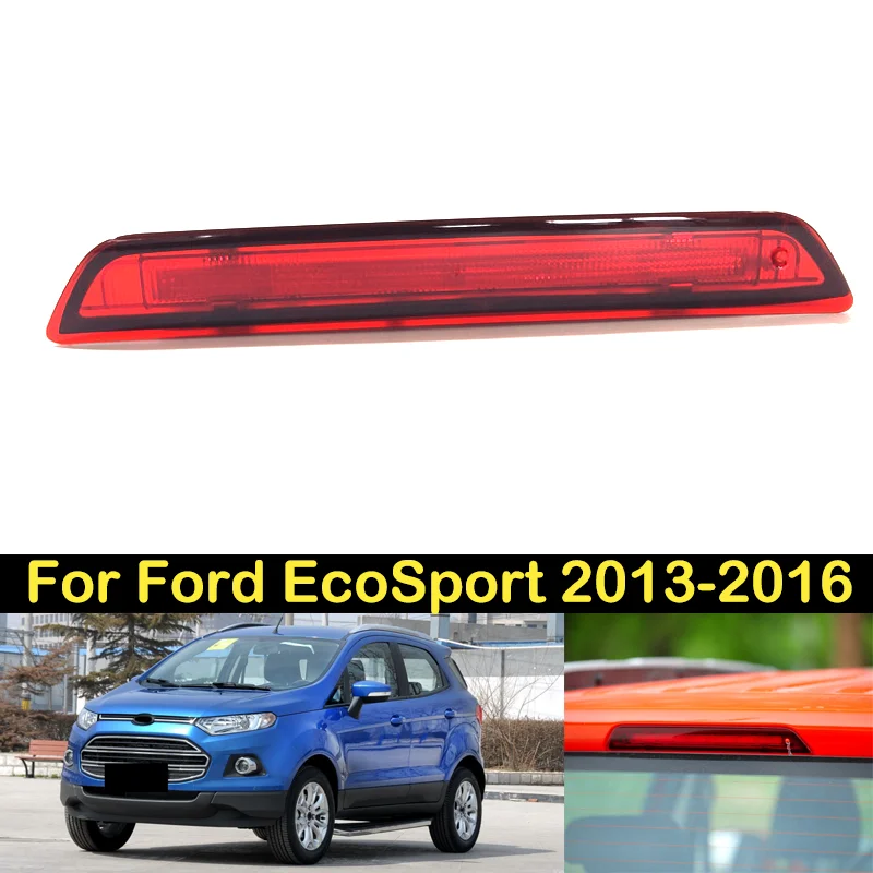 

DECHO For Ford EcoSport 2013 2014 2015 2016 Third High Mount Additional Brake Rear Stop Tail Light Lamp