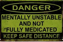 Mentally Unstable Funny Sign Weatherproof Aluminum
