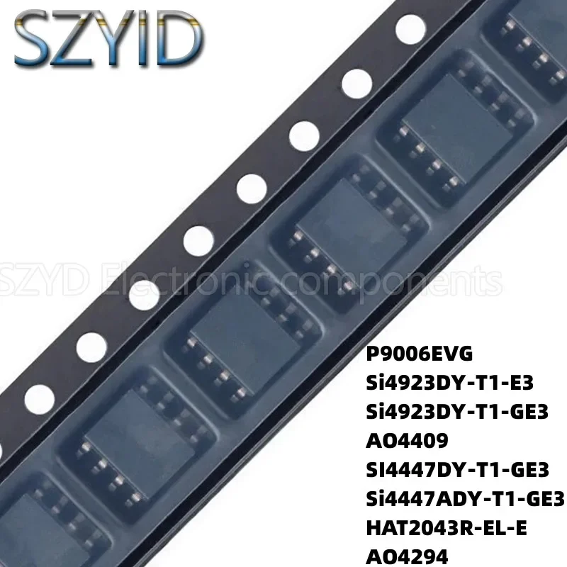 100PCS SOP8 P9006EVG Si4923DY-T1-E3 Si4923DY-T1-GE3 AO4409 SI4447DY-T1-GE3 Si4447ADY-T1-GE3 HAT2043R-EL-E AO4294