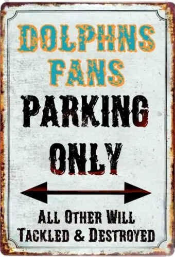 Letrero de metal para aparcamiento exclusivo de aficionados de los Miami Dolphins, Otros se destruyeron, Aluminio