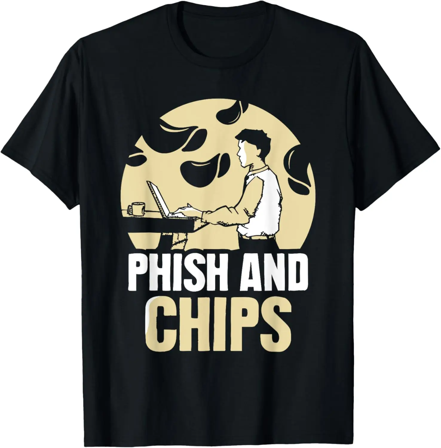 

Phish And Chips Hacking Hacker Hack Computer It T-Shirt