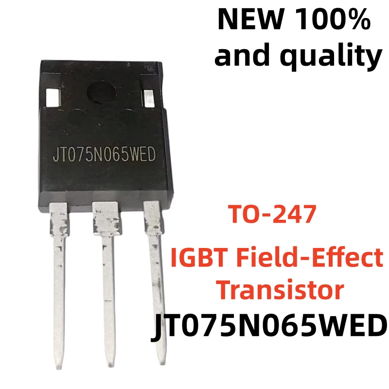 5piece JT050N065WED JT075N065WED JT040K065WED TO-247 IGBT JT015N120WCD JT020N135WDD JT030N065WED Transistor