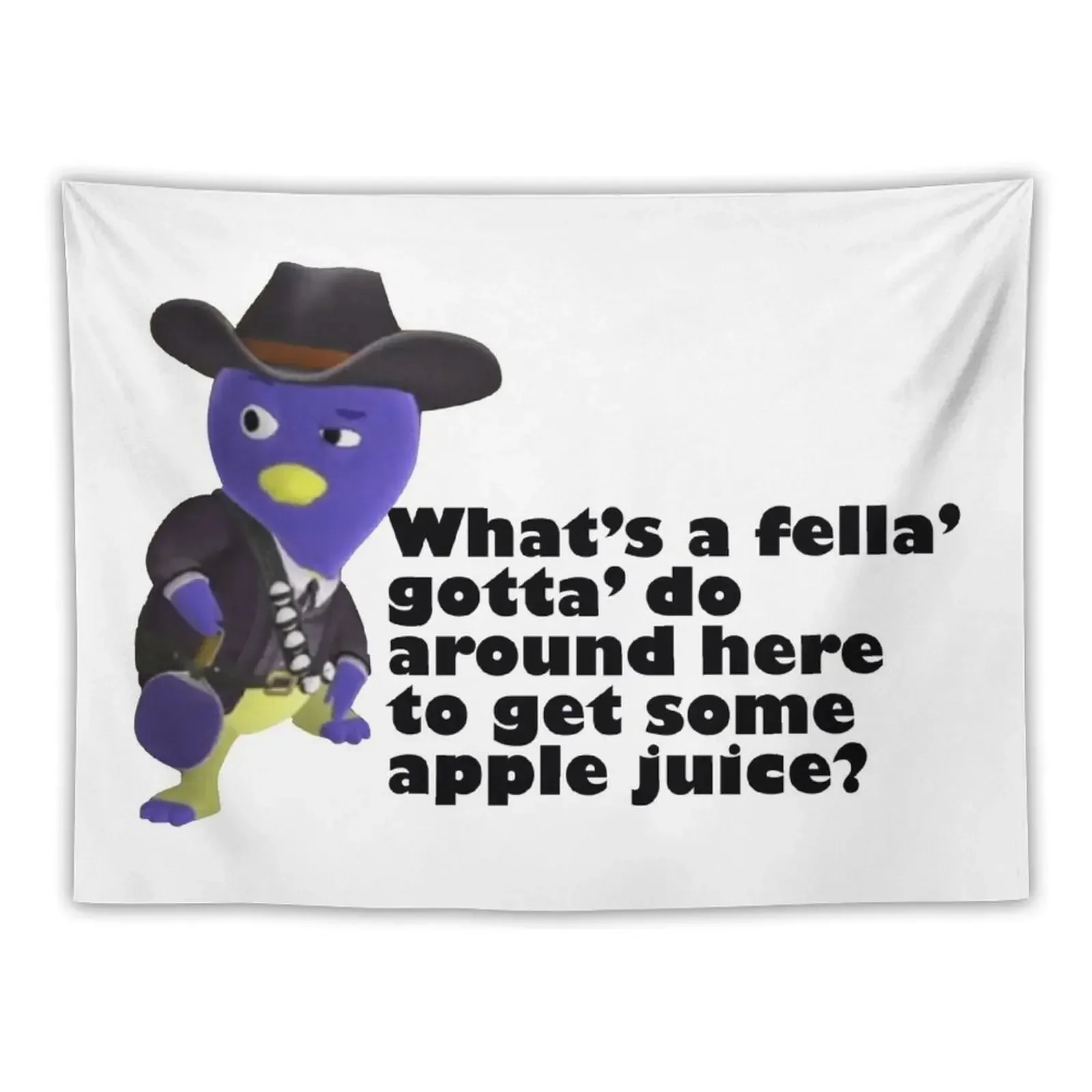 What's A Fella Gotta Do Around Here To Get Some Apple Juice? Tapestry Decoration Pictures Room Wall Decoration Wall Tapestry