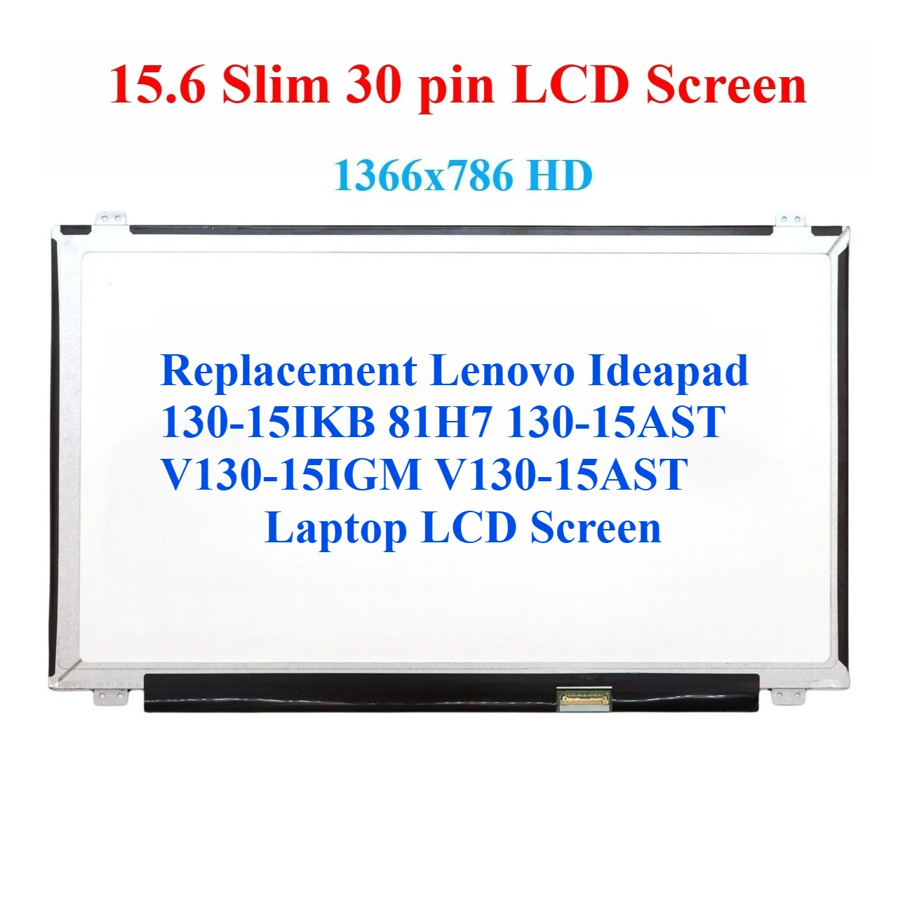 For Lenovo Ideapad 130-15IKB 81H7 130-15AST V130-15IGM V130-15AST  Laptop LCD Screen