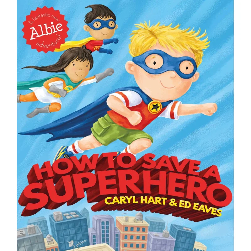 Caryl HartHow To Save A Superhero Caryl Hart Simon  Schuster UK 9781471144783 Book