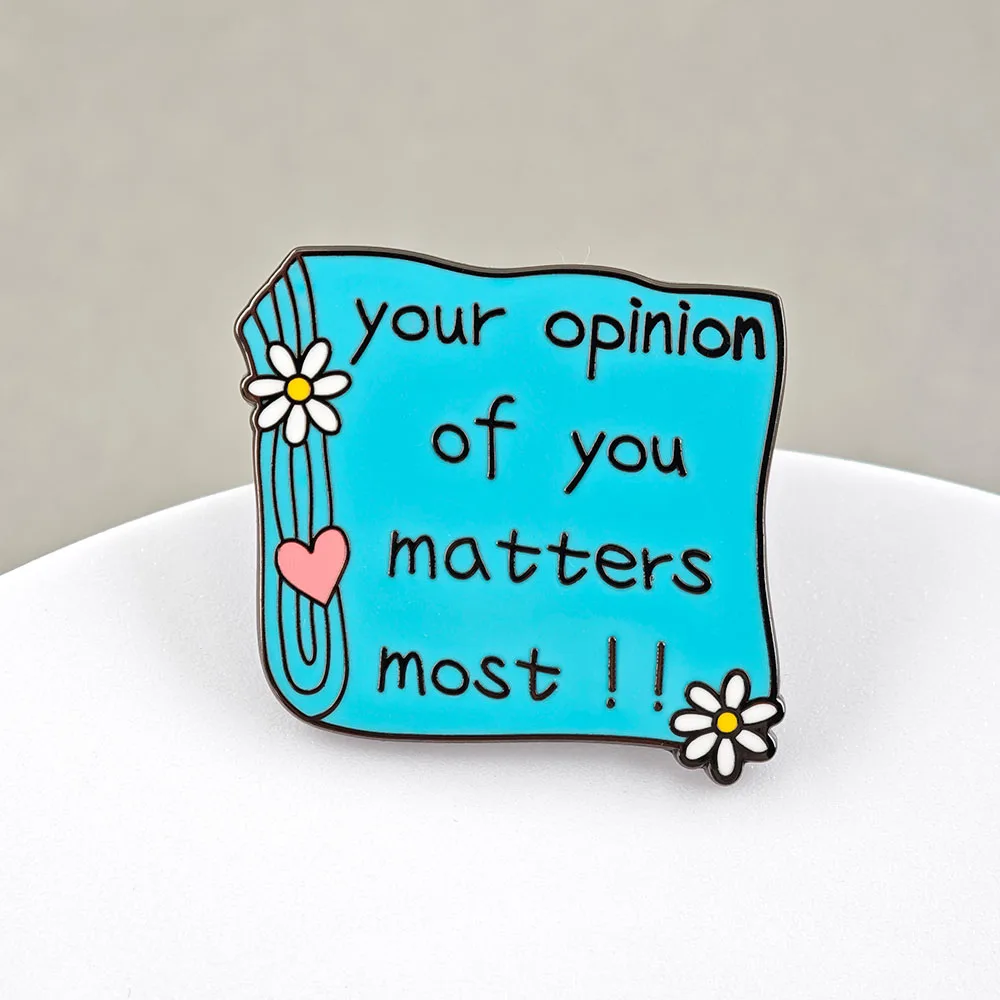 Your Opinion of You Matters Most Enamel Pin Inspirational Quote Brooch Self Love Badge Daisy Flower Pink Heart Lapel Pins Gift