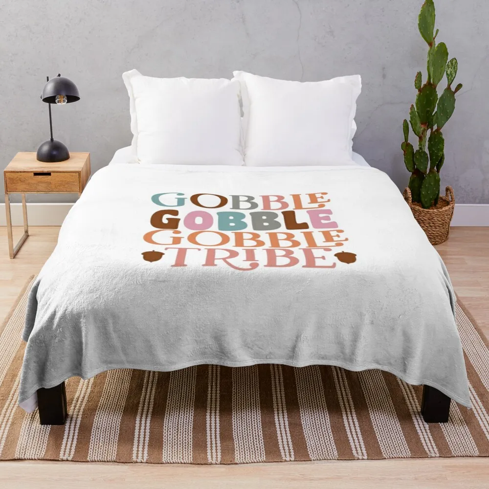 

Gobble Gobble Gobble Tribe Thanksgiving Throw Blanket Blankets For Sofas Tourist Vintage Blankets