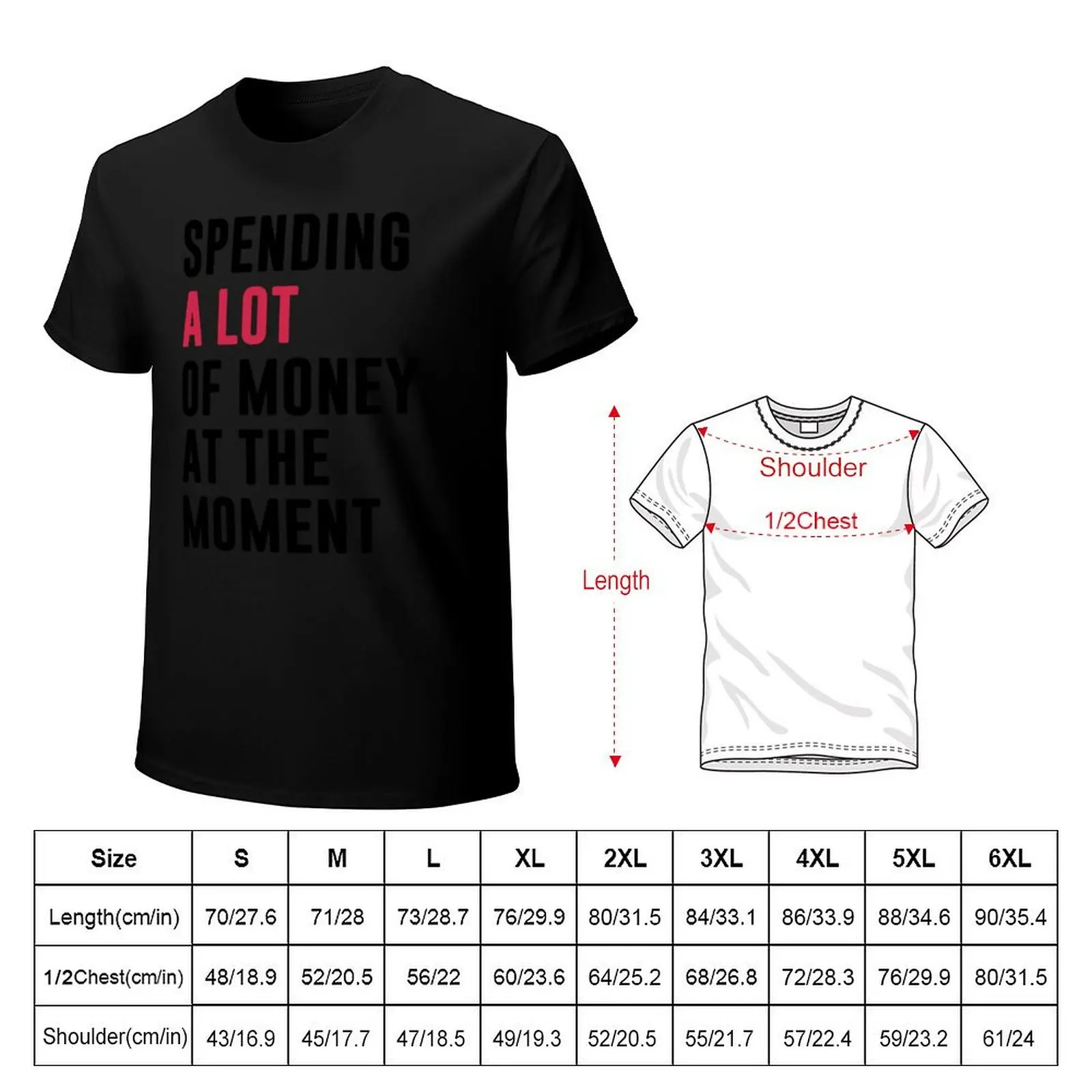 SPENDING A LOT OF MONEY AT THE MOMENT. BLACK DESIGN T-Shirt Basic Breathable Solid Color T-Shirt