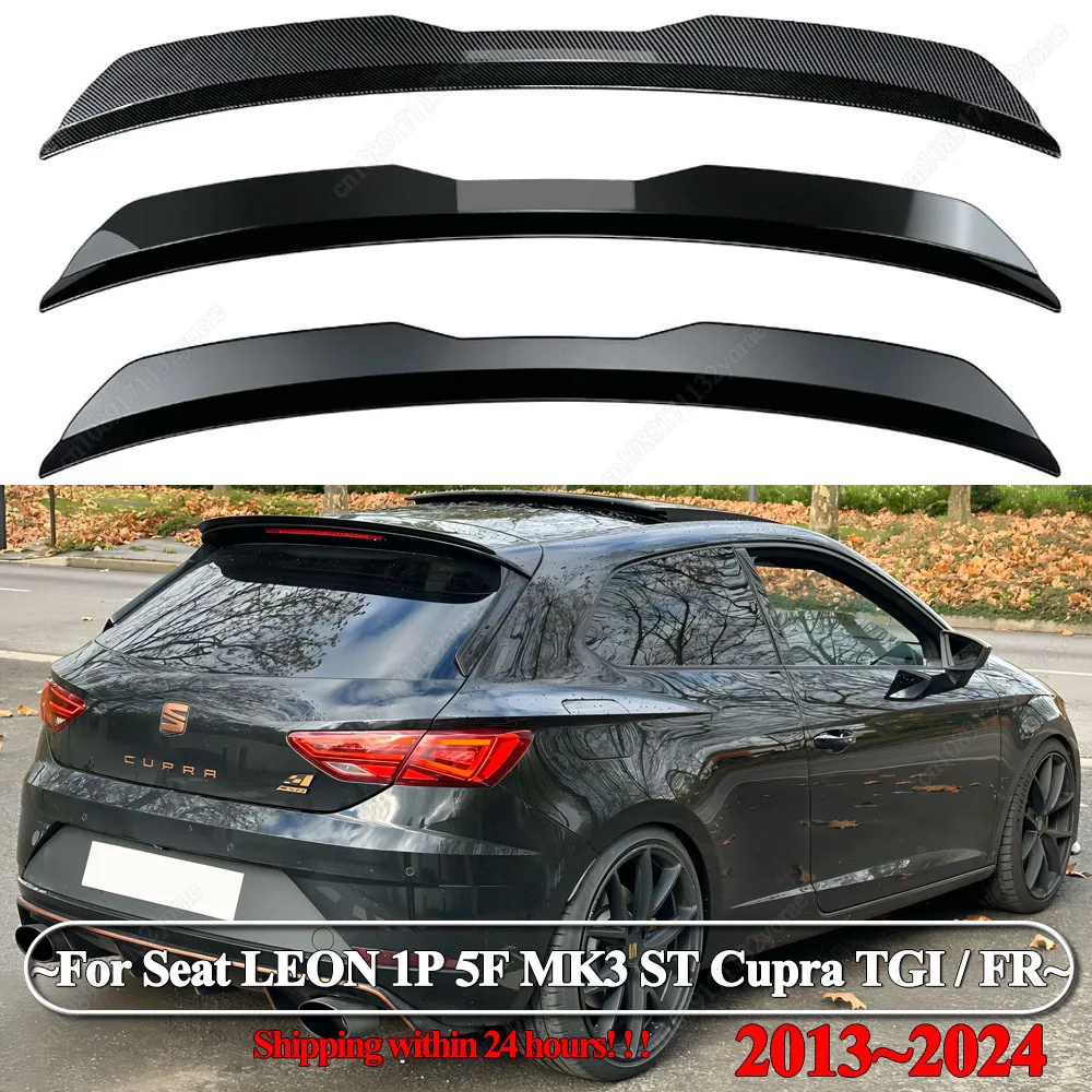 

For Seat LEON 1P 5F MK3 For ST Cupra TGI / FR Hatchback 2013-2024 Car Rear Roof Spoiler Lip Wing Rear Tail Wing Bodykits Tuning