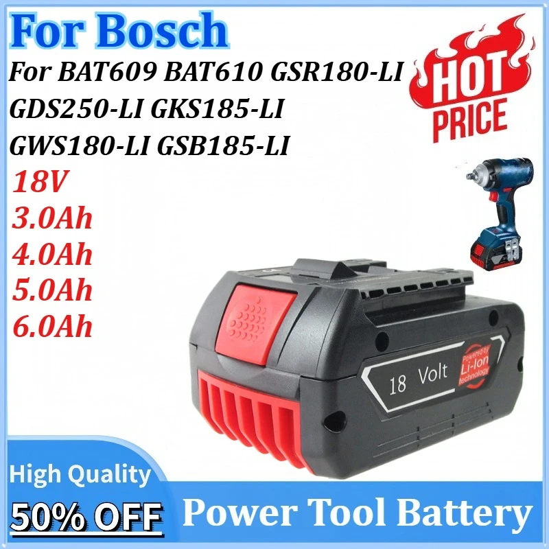 

New 18V 6.0Ah Power Tools Replacement Battery for Bosch BAT609 BAT610 GSR180-LI GDS250-LI GKS185-LI GWS180-LI GSB185-LI Battery