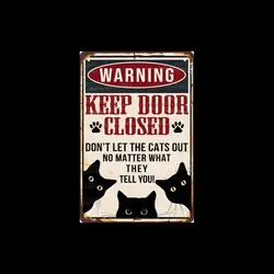 Funny Black Cat Warning Decor Retro Metal Tin Sign  Keep Door Closed Dont Let The Cat Out  Vintage Wall Art for Home Office Gara