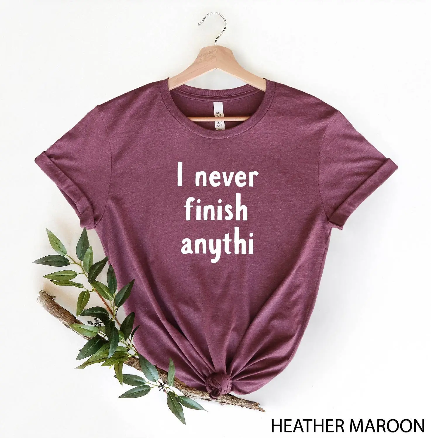 I Never Finish Anything T Shirt Funny Women Sarcastic Anythi Men With Sayings Dad