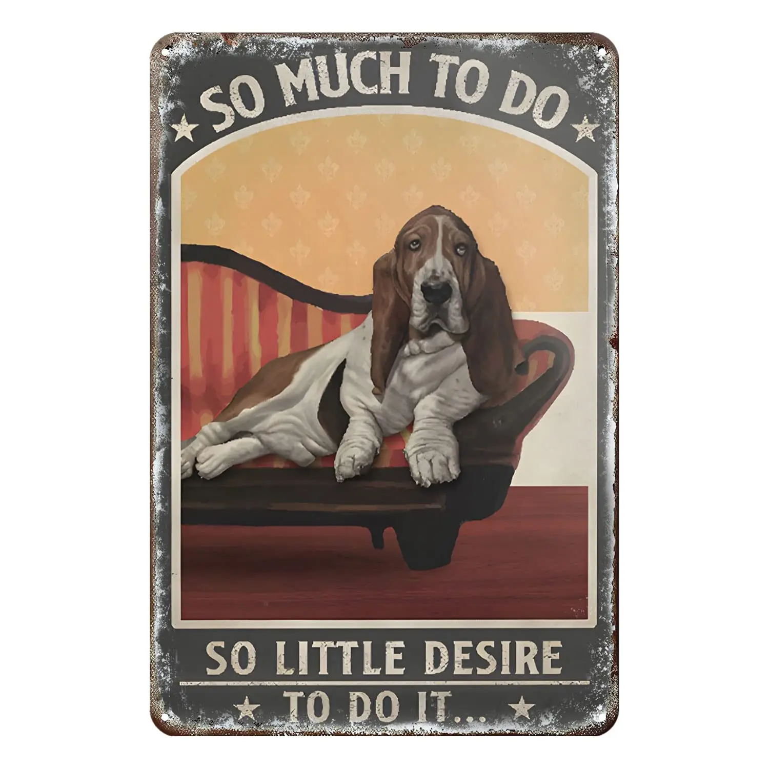 Gnelde Funny Metal Sign Basset Hound Dog So Much to Do So Little Desire to Do It Tin Sign Home Kitchen Bar Farmhouse Ranch Cafe