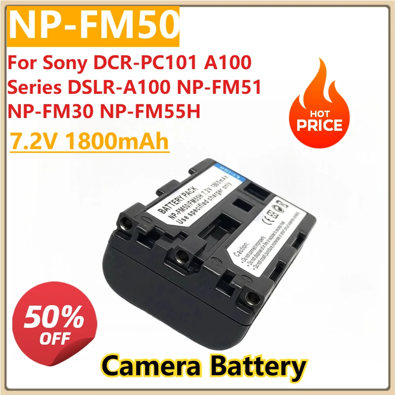 

Camera Battery 7.2V 1800mAh NP-FM50 NP-FM50 NP FM50h for Sony DCR-PC101 A100 Series DSLR-A100 NP-FM51 NP-FM30 NP-FM55H