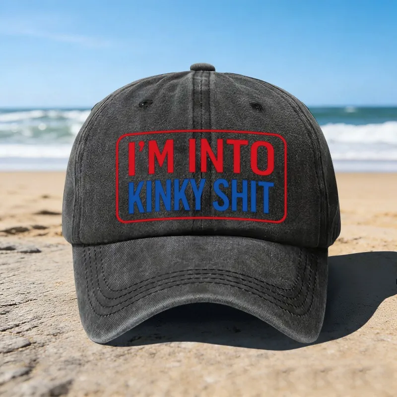 I'm-Into-Kinky-Shit-Graphic-Baseball-Cap-Unisex-Adjustable-Cotton-Washed-Cap-for-Beach-Outdoor