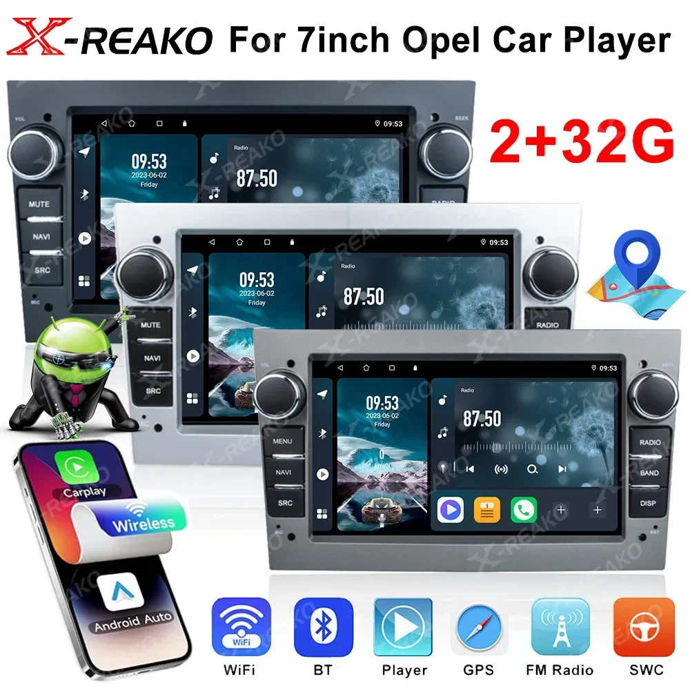 X-REAKO 2 Din Android 13 Car Radio For Opel Astra Vauxhall Vectra Antara Zafira Corsa Combo Multimedia Player Carplay GPS stereo