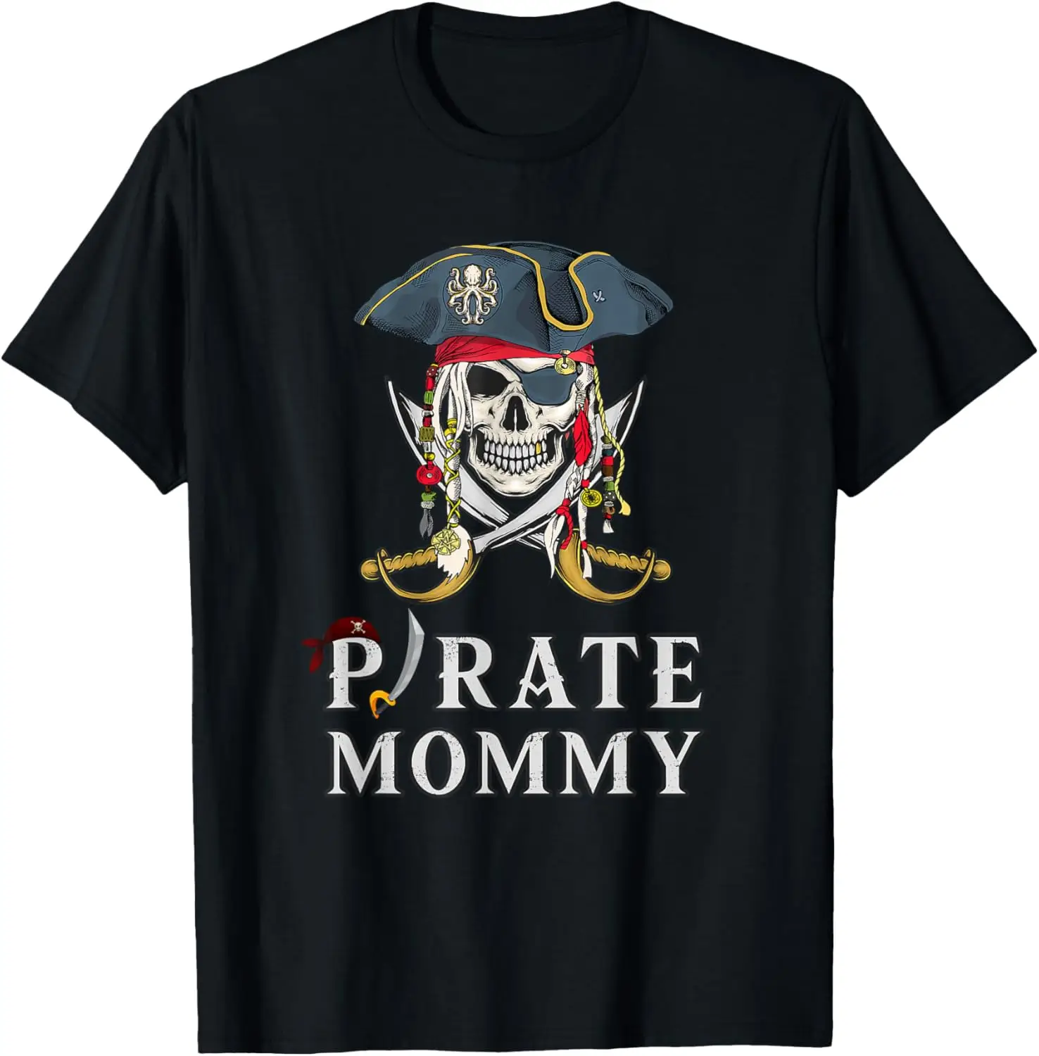 

Latest models for men and women - Pirate Mama Costume Jolly Roger Crossbones Pirate Mom Mommy T-Shirt