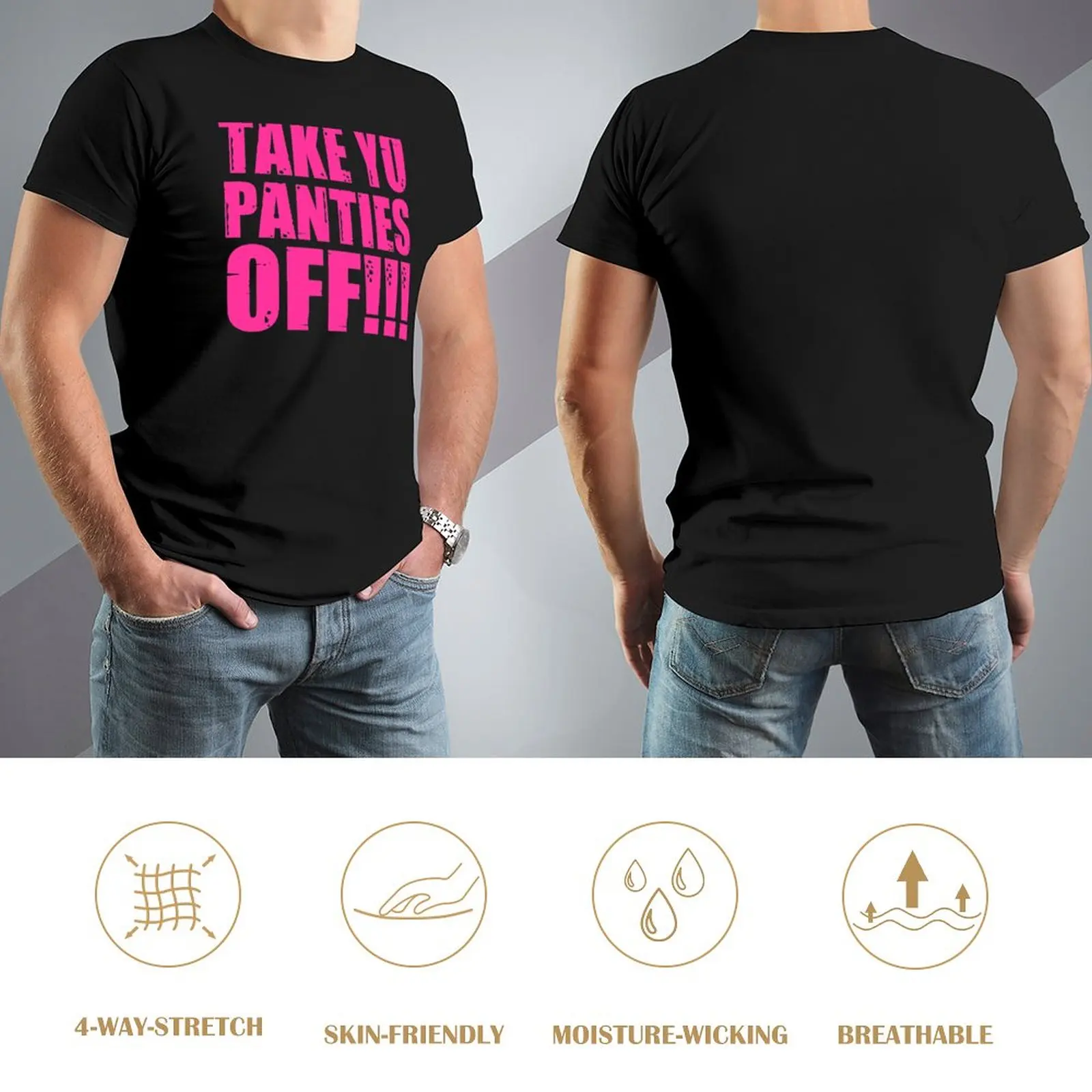 Take Yo Panties Off - Funny This Is the End Gear T-Shirt blank t shirts oversized t shirt men graphic t shirts