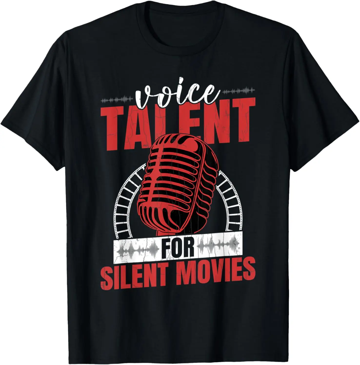 

Voice Talent For Silent Movies Funny Voice Actor Graphic T-Shirt