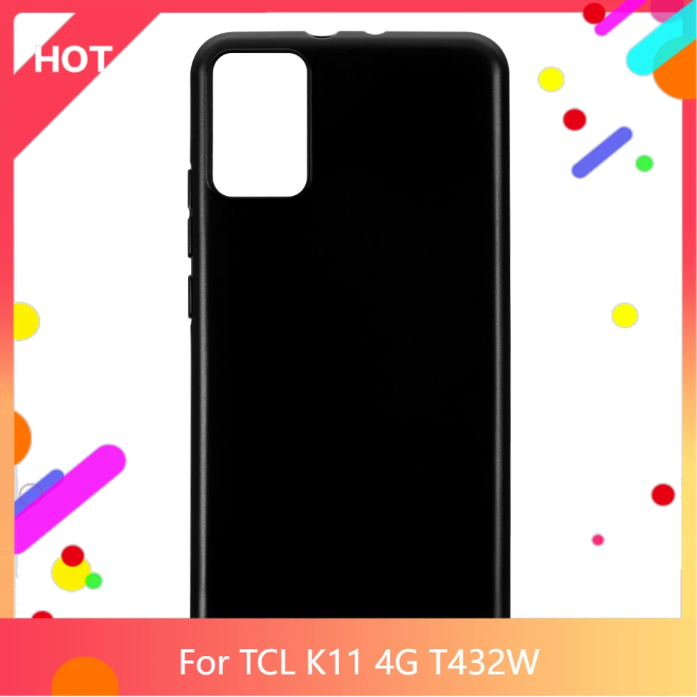 K11 4G T432W Case Matte Soft Silicone TPU Back Cover For TCL K11 4G T432W Phone Case Slim shockproo