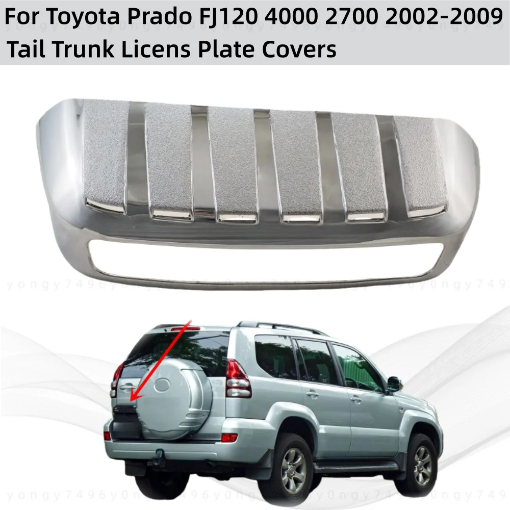 

Chrome Car Accessories Tail Trunk Licens Plate Covers Paste Style For Toyota Prado FJ120 4000 2700 2002 2003 2005 2006 2008 2009