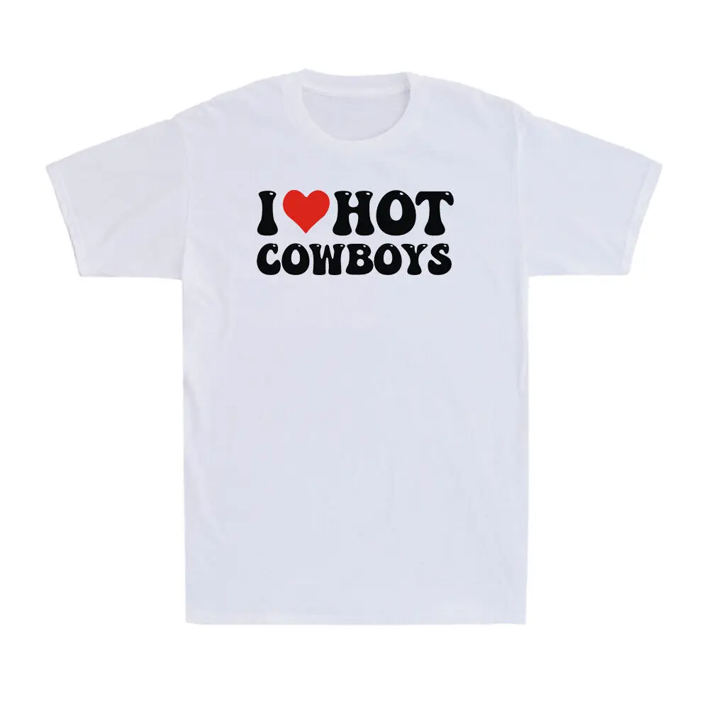 

I Love Hot Cowboys Heart Funny Country Western Novelty Men's T-Shirt