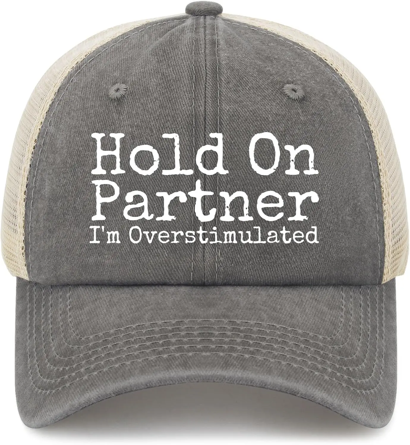 Hold On Partner I'm Overstimulated Hat Funny Trucker Hats for Men Dad Hat Birthday Gifts