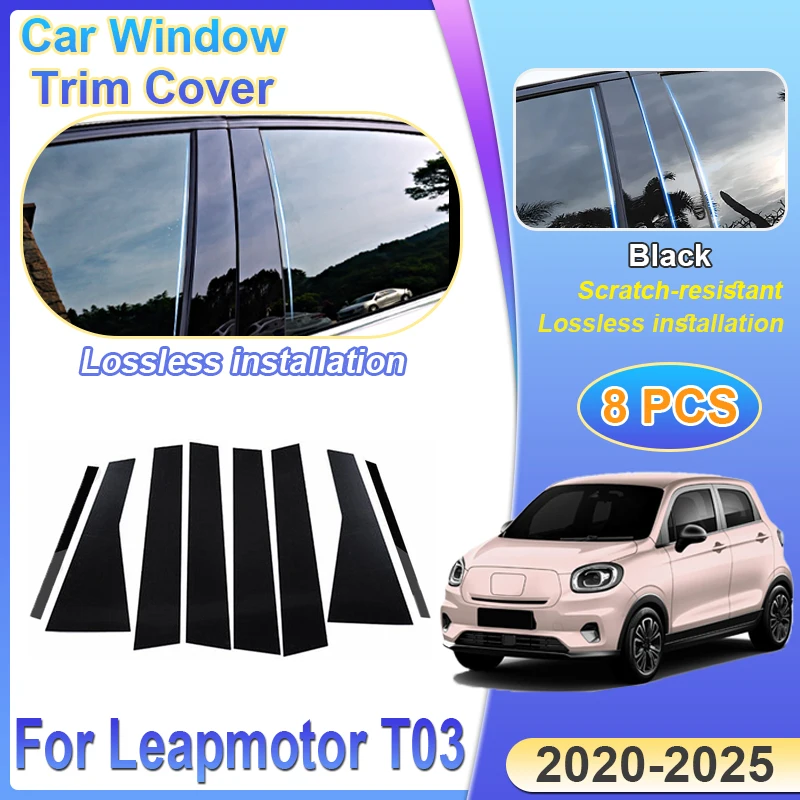 

8PCS For Leapmotor T03 Accessories 2020 2021 2022 2023 2024 2025 Car Pillar Window Cover Scratch-resistant Film Column Stickers