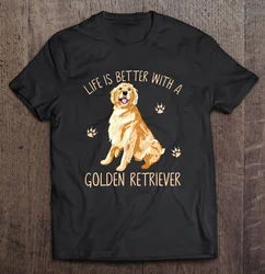 Life Is Better With A Golden Retriever Summer Novelty Fashion Shirt 100% Cotton T-shirt