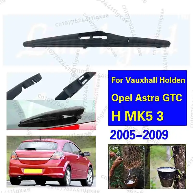 

9-дюймовая щетка омывателя заднего лобового стекла для Vauxhall Holden Opel Astra GTC H MK5 3 двери 2005-2009 автомобильные аксессуары