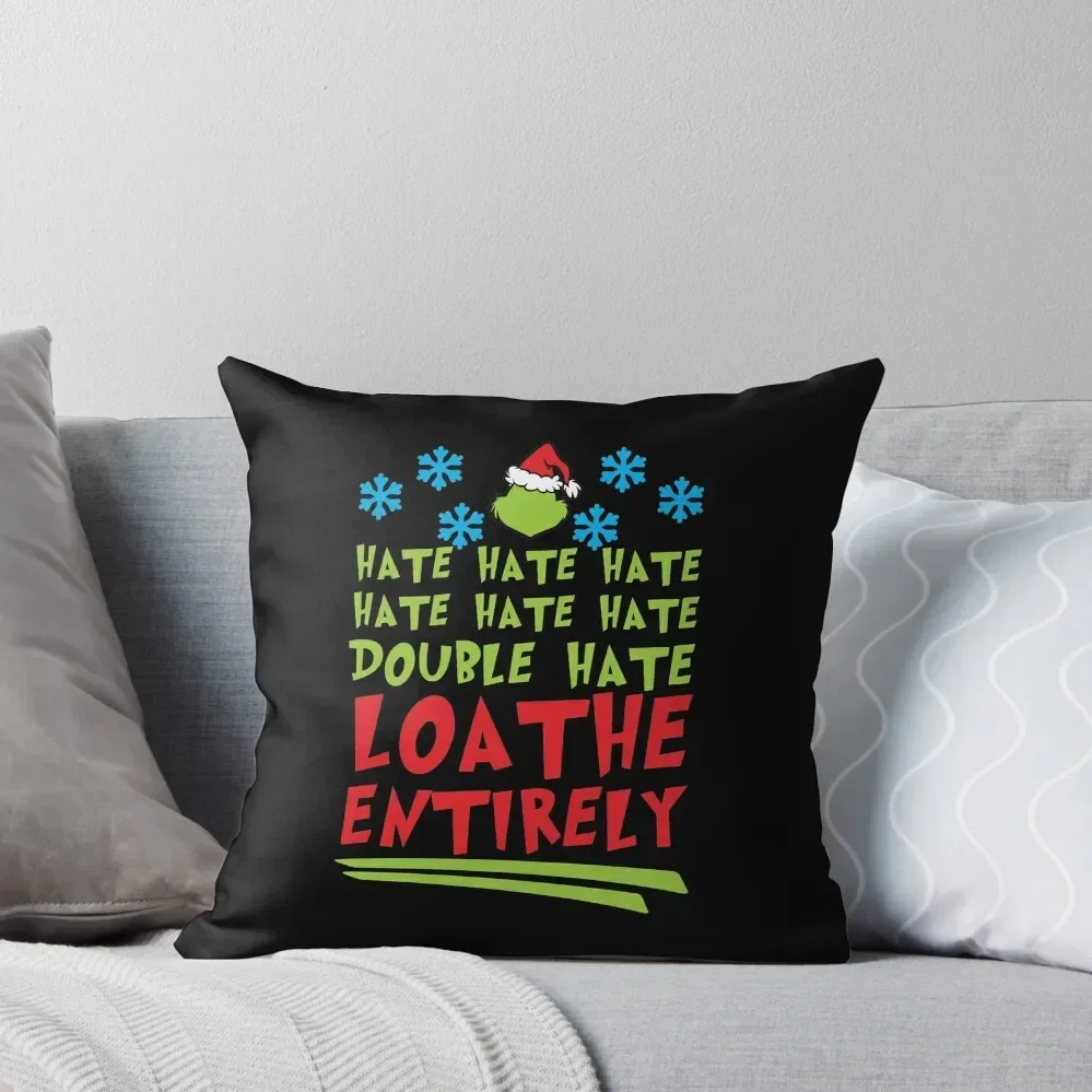 hate hate double loathe entirely Throw Pillow Cushions For Sofa Pillow Decor Pillows Aesthetic Decorative Cushion pillow