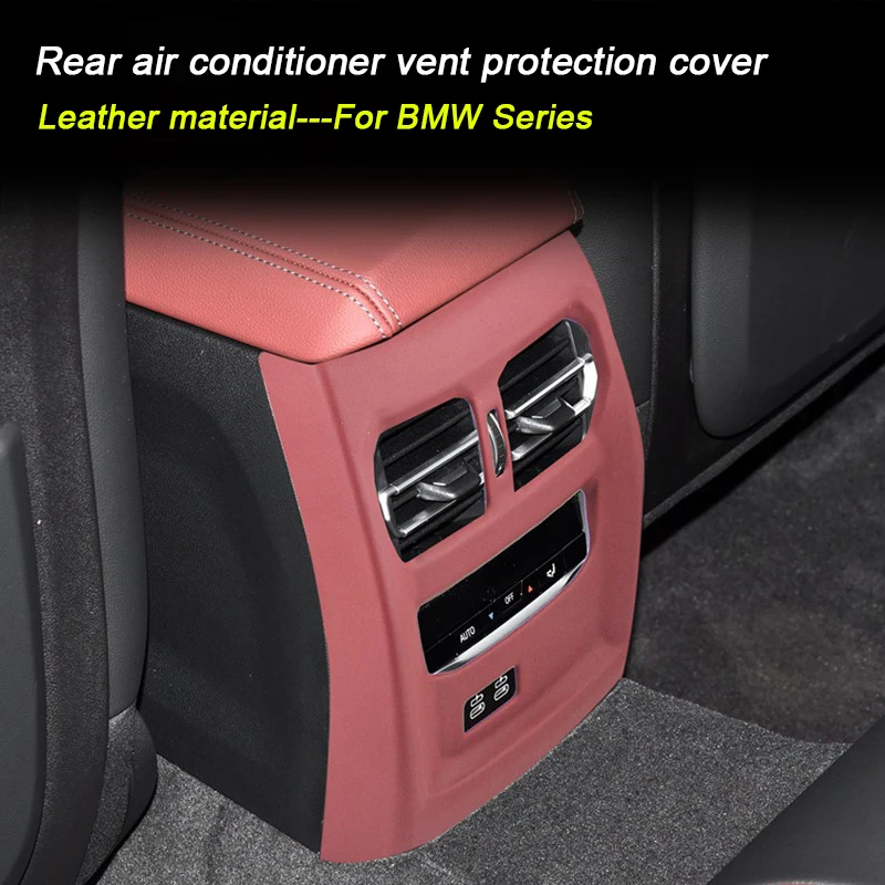 

For BMW G21 G81 F31 F34 F48 F39 F40 G30 G90 G31 G32 G08 X3 X4 G01 G02 Leather Car Rear Air Conditioner Air Outlet Vent Frame Lid