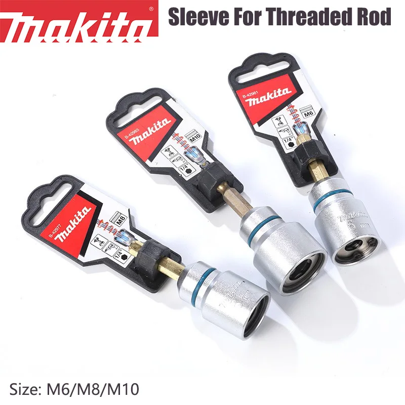 Makita Hexagonal Handle Socket M6/M8/M10 Bit Screwdriver/Electric Drill Threaded Rod Socket B-42961 B-42977 B-42983