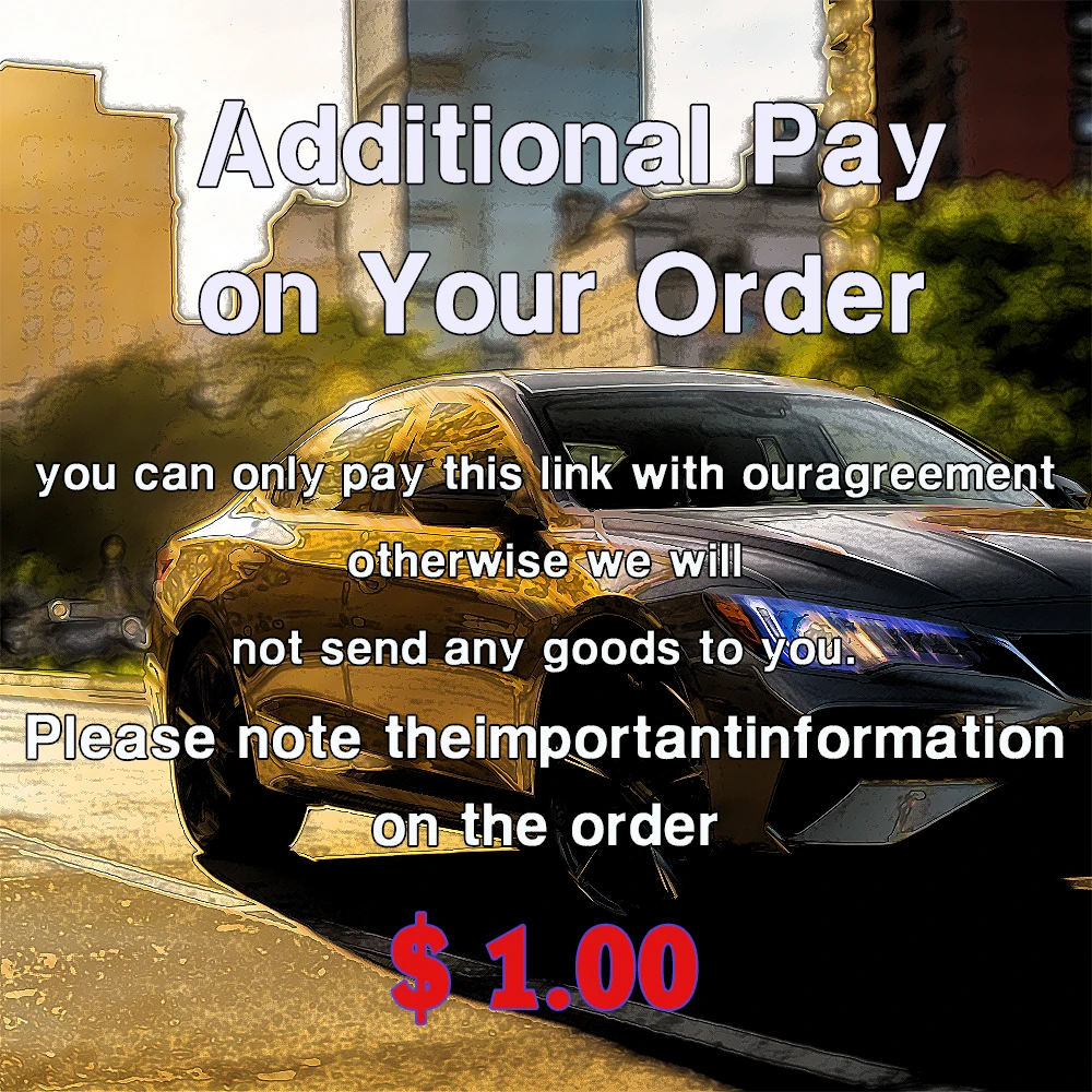 

Ссылка на разницу в цене / Дополнительная оплата за ваш заказ / Пожалуйста, подтвердите с нами перед покупкой