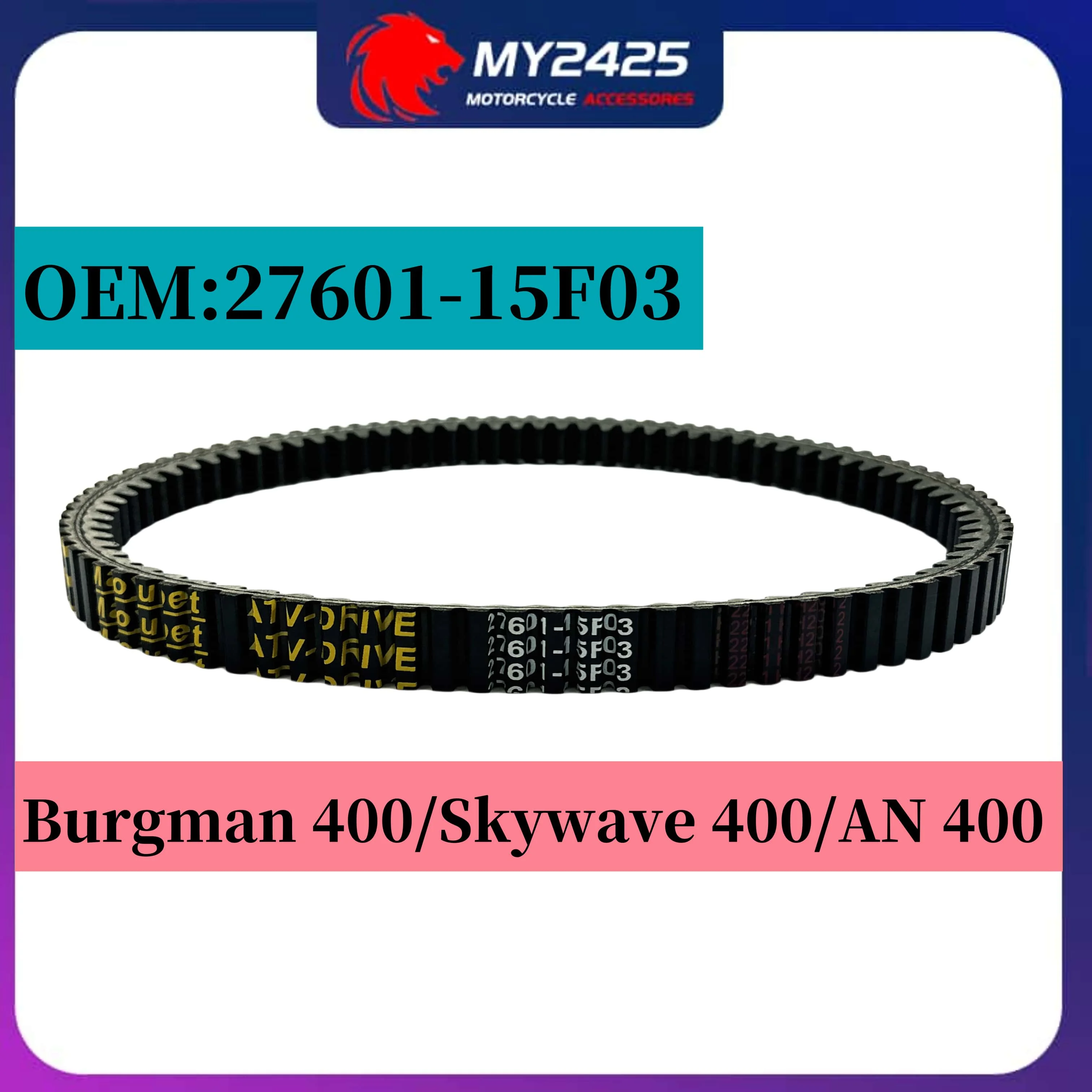 

MY2425 Drive belt For Suzuki Burgman 400 AN400 1999-2006 years 27601-15F03 Motorcycle Transmision Belt Drive Belt Maoyubelt