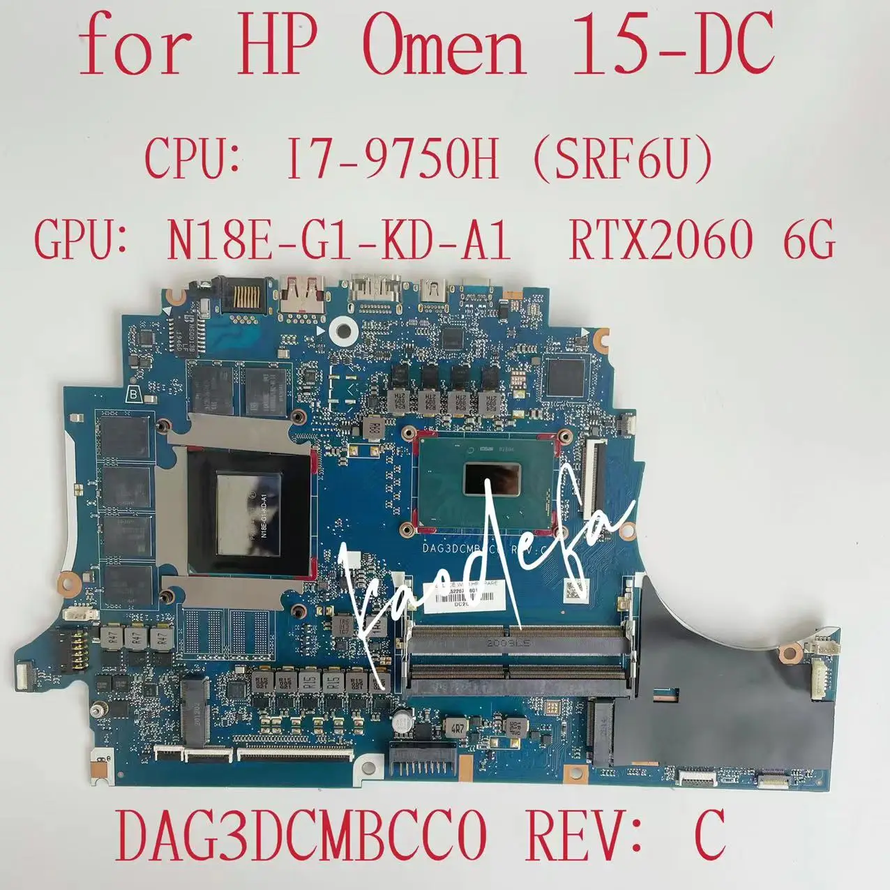 

DAG3DCMBCC0 for HP Omen 15-DC Laptop Motherboard CPU: I7-9750H SRF6U GPU:N18E-G1-KD-A1 RTX2060 6GB DDR4 L52267-601 L52267-001