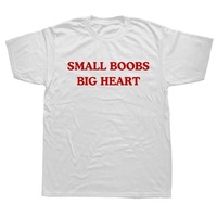 Small Boobs Big Heart Letter Print Women Cotton T-shirt Funny Adult Humor Jokes Short Sleeve Unisex Casual Soft O-neck T-shirt