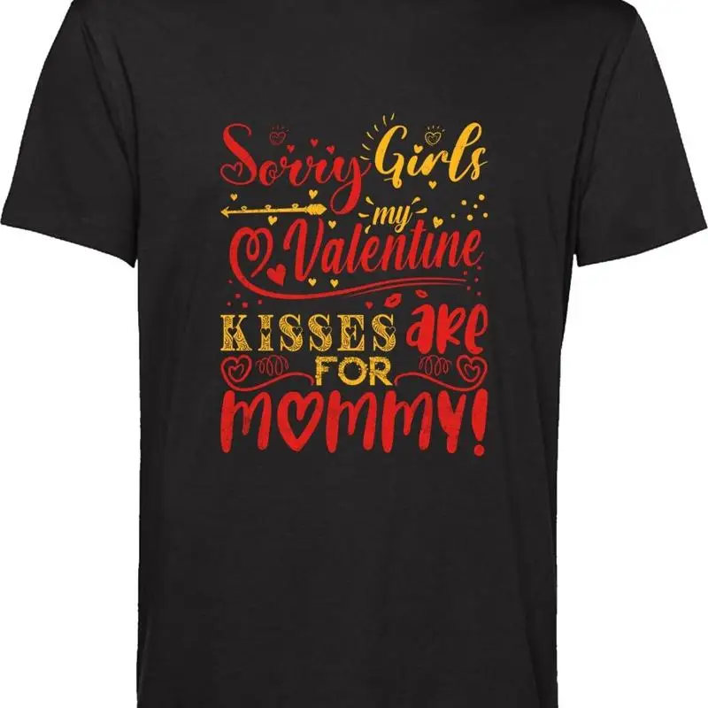 

Valentines Day T Shirt My Valentine Kisses Are For Mommy Top